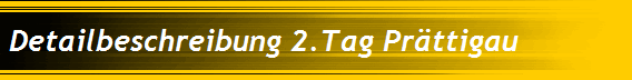 Detailbeschreibung 2.Tag Pr�ttigau